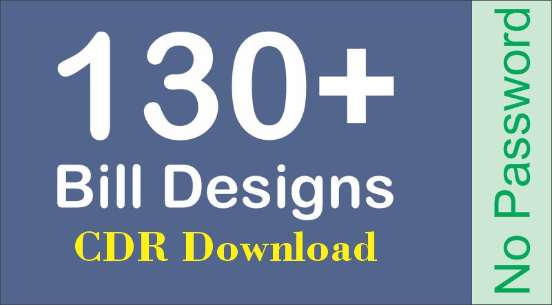 130+ Bill Designs CDR Files Download